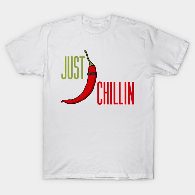 Just Chillin Hot Spicy Chili Pun T-Shirt by Mayzin